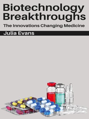 cover image of Biotechnology Breakthroughs--The Innovations Changing Medicine
